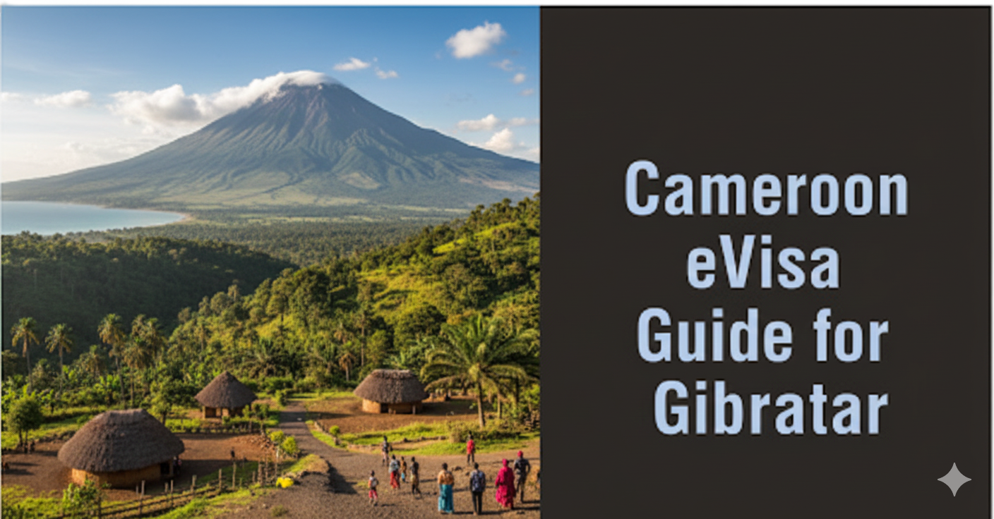 Cameroon eVisa Guide for Gibraltar